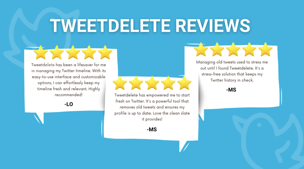 TweetDelete's graphic of three five-star reviews from its customers.